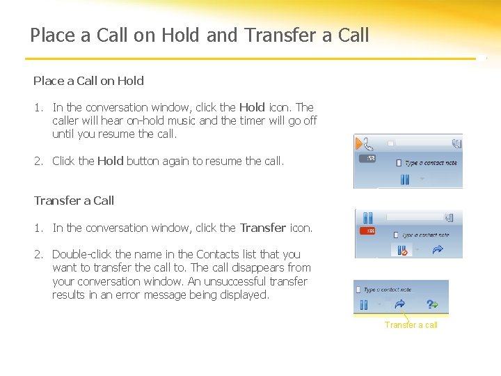Place a Call on Hold and Transfer a Call Place a Call on Hold