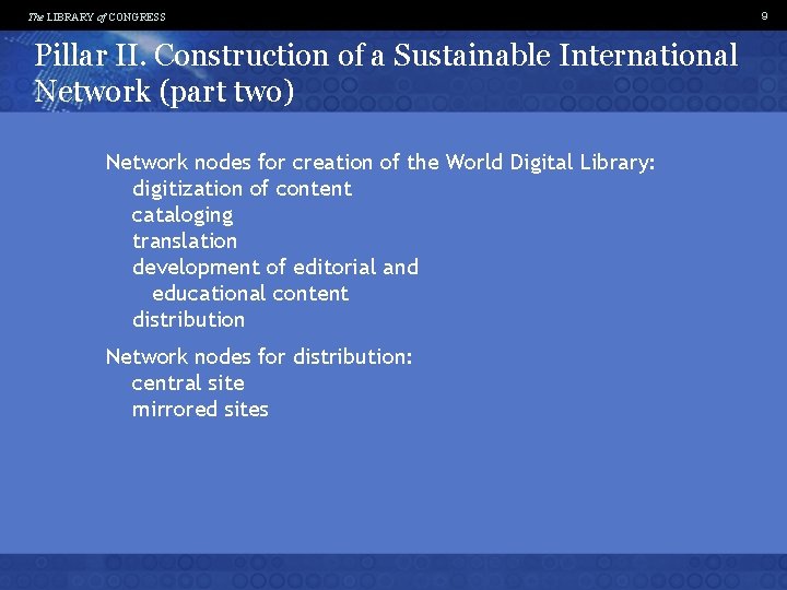 The LIBRARY of CONGRESS Pillar II. Construction of a Sustainable International Network (part two)