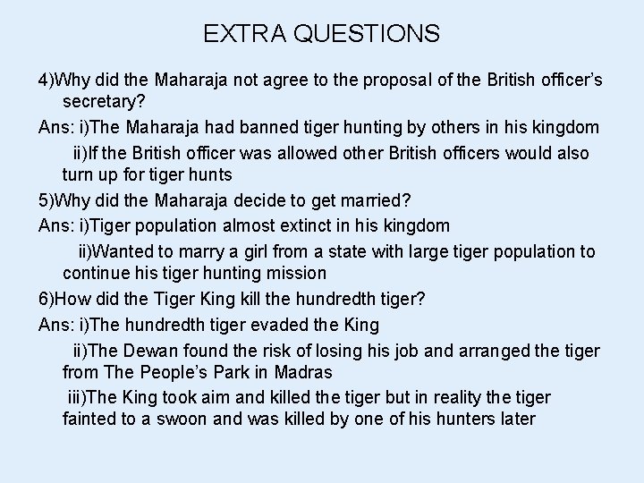 EXTRA QUESTIONS 4)Why did the Maharaja not agree to the proposal of the British