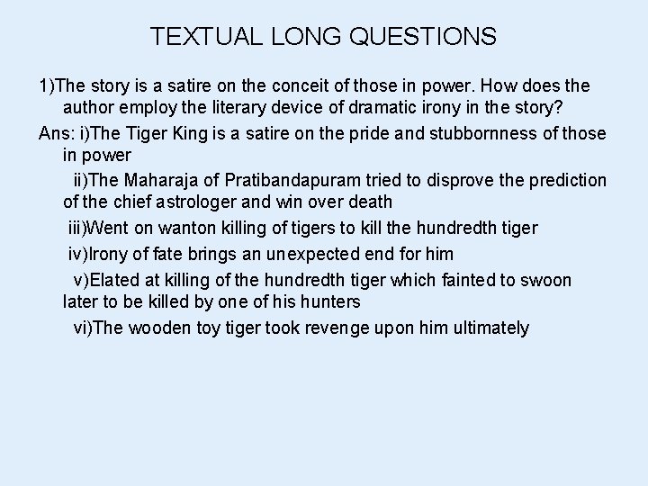 TEXTUAL LONG QUESTIONS 1)The story is a satire on the conceit of those in