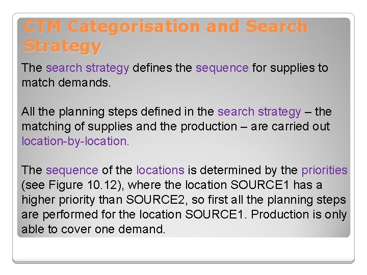 CTM Categorisation and Search Strategy The search strategy defines the sequence for supplies to