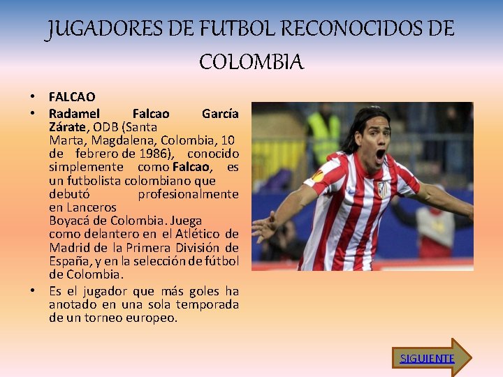 JUGADORES DE FUTBOL RECONOCIDOS DE COLOMBIA • FALCAO • Radamel Falcao García Zárate, ODB