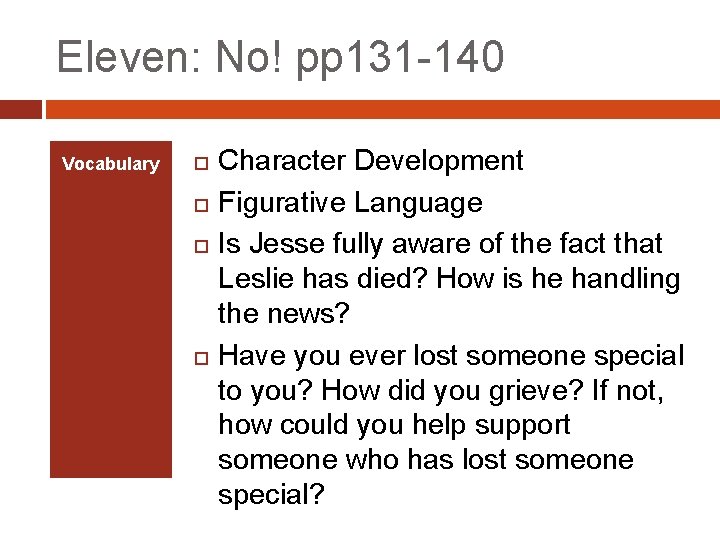 Eleven: No! pp 131 -140 Vocabulary Character Development Figurative Language Is Jesse fully aware