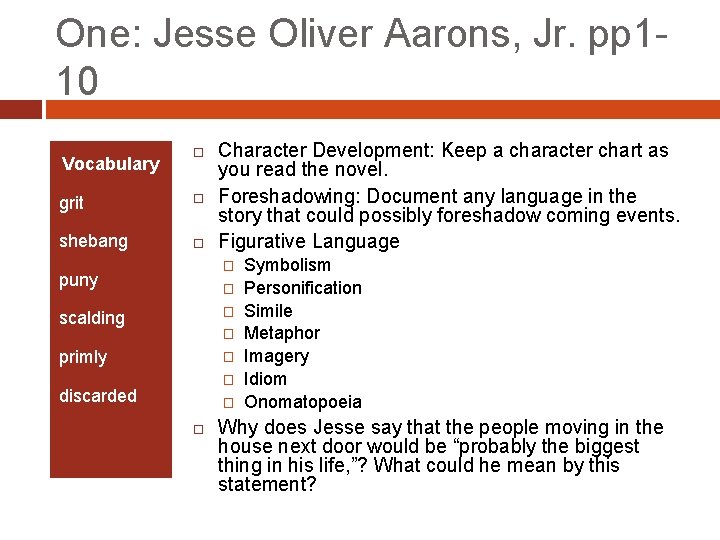 One: Jesse Oliver Aarons, Jr. pp 110 Vocabulary grit shebang Character Development: Keep a
