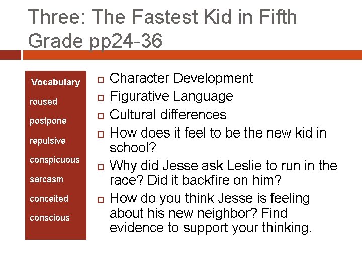 Three: The Fastest Kid in Fifth Grade pp 24 -36 Vocabulary roused postpone repulsive