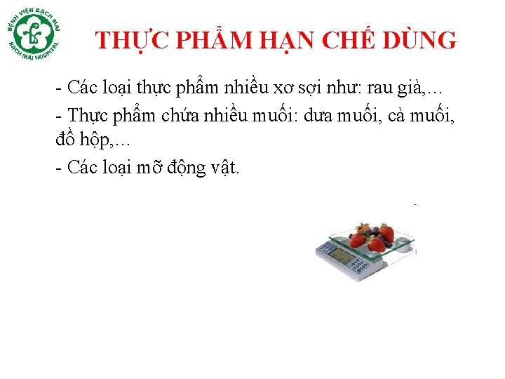 THỰC PHẨM HẠN CHẾ DÙNG - Các loại thực phẩm nhiều xơ sợi như: