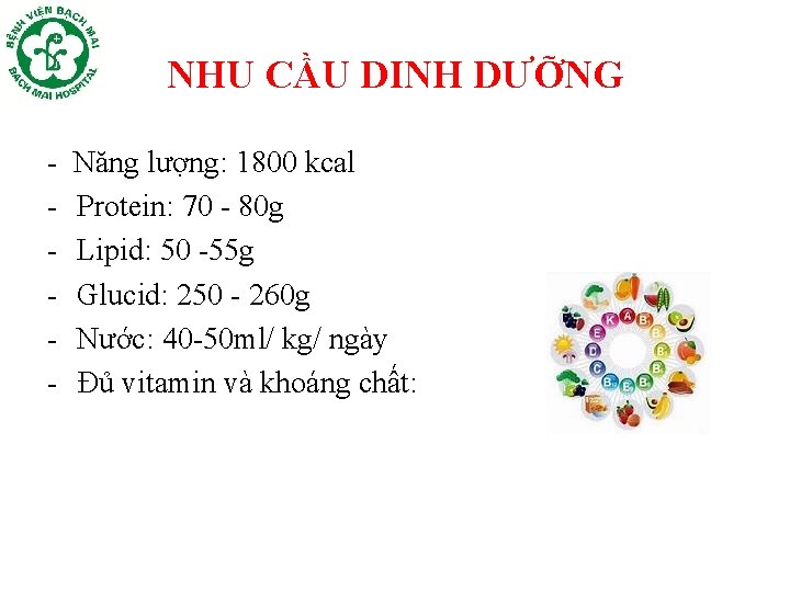 NHU CẦU DINH DƯỠNG - Năng lượng: 1800 kcal Protein: 70 - 80 g