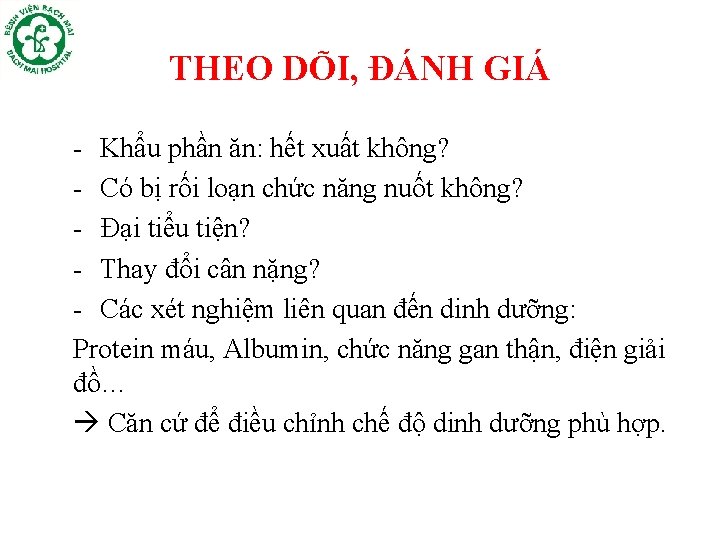 THEO DÕI, ĐÁNH GIÁ - Khẩu phần ăn: hết xuất không? - Có bị