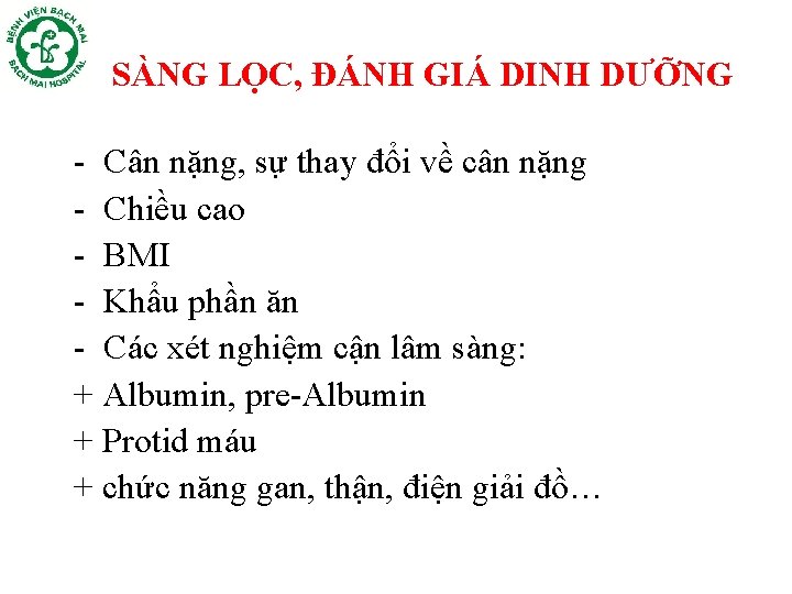 SÀNG LỌC, ĐÁNH GIÁ DINH DƯỠNG - Cân nặng, sự thay đổi về cân