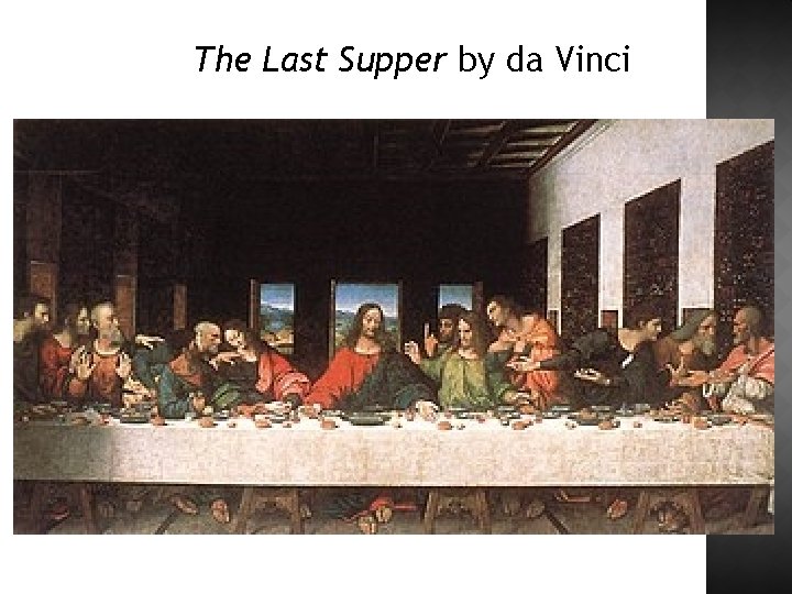 The Last Supper by da Vinci 