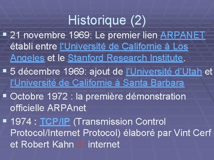 Historique (2) § 21 novembre 1969: Le premier lien ARPANET établi entre l'Université de