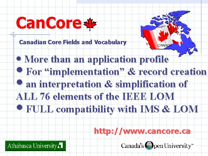 Can. Core Canadian Core Fields and Vocabulary • More than an application profile •