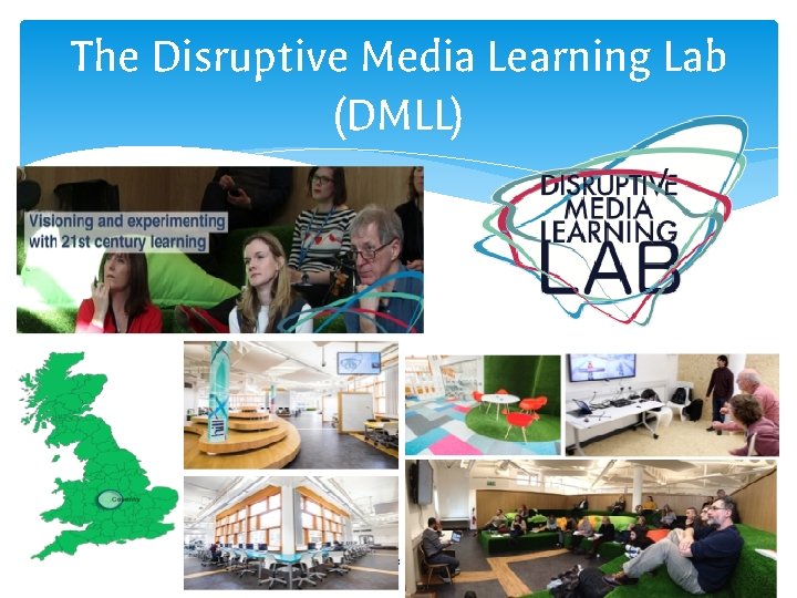 The Disruptive Media Learning Lab (DMLL) 3 25/11/2015 