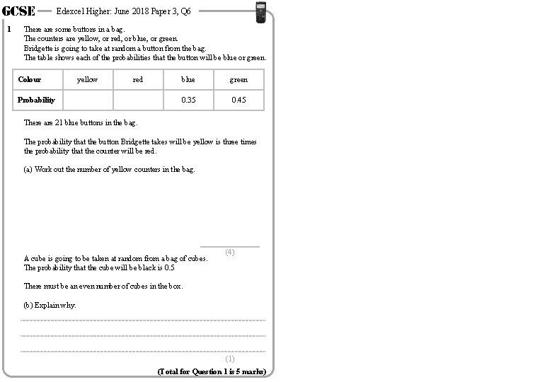 GCSE 1 Edexcel Higher: June 2018 Paper 3, Q 6 There are some buttons