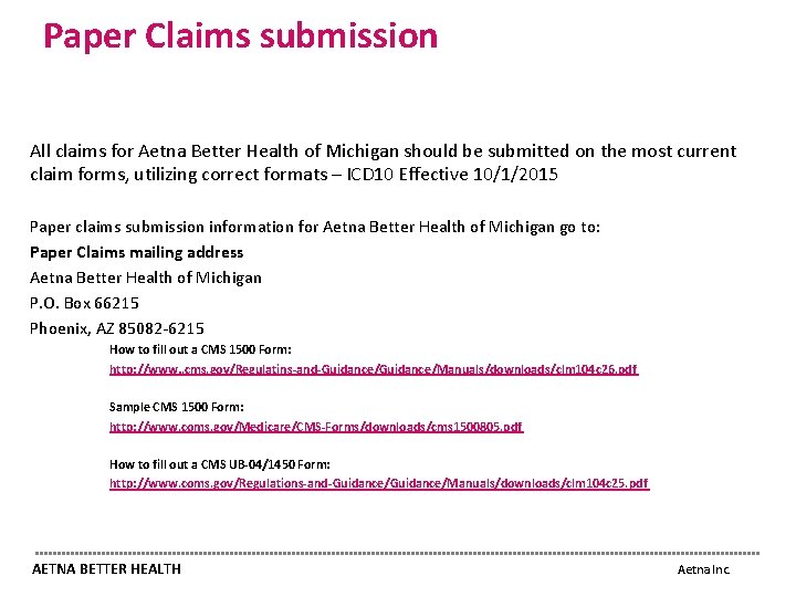 Paper Claims submission All claims for Aetna Better Health of Michigan should be submitted