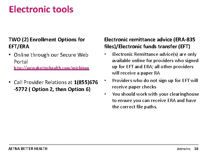 Electronic tools TWO (2) Enrollment Options for EFT/ERA • Online through our Secure Web