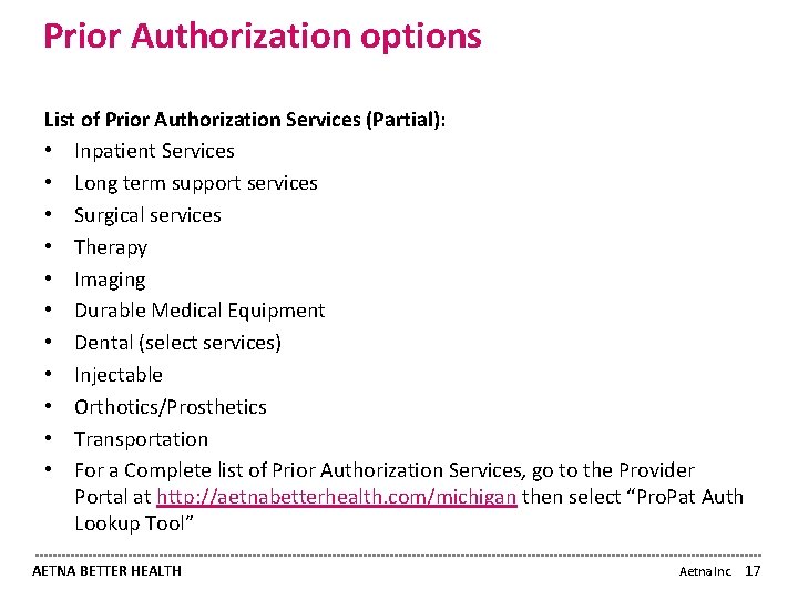 Prior Authorization options List of Prior Authorization Services (Partial): • Inpatient Services • Long