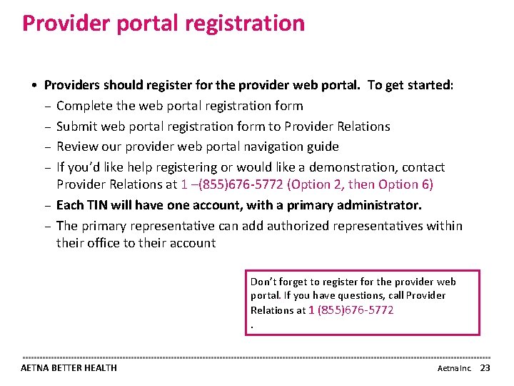 Provider portal registration • Providers should register for the provider web portal. To get
