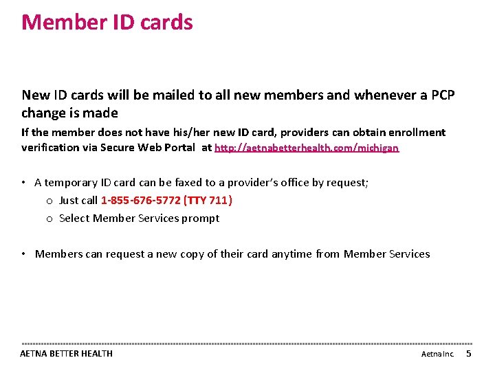 Member ID cards New ID cards will be mailed to all new members and