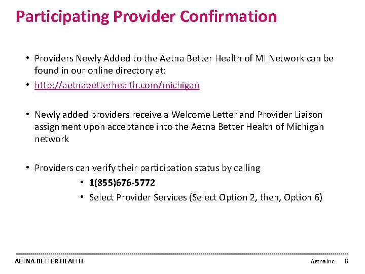 Participating Provider Confirmation • Providers Newly Added to the Aetna Better Health of MI