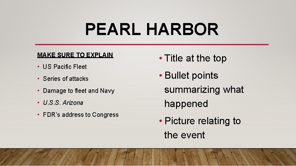 PEARL HARBOR MAKE SURE TO EXPLAIN • US Pacific Fleet • Series of attacks