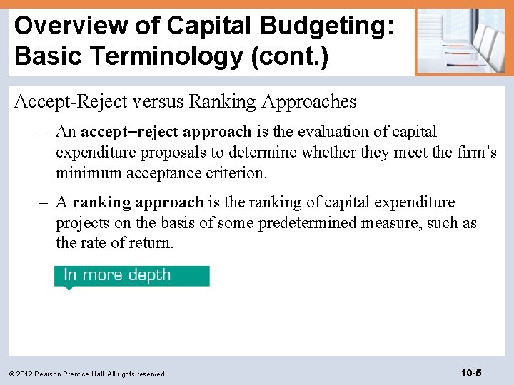 Overview of Capital Budgeting: Basic Terminology (cont. ) Accept-Reject versus Ranking Approaches – An