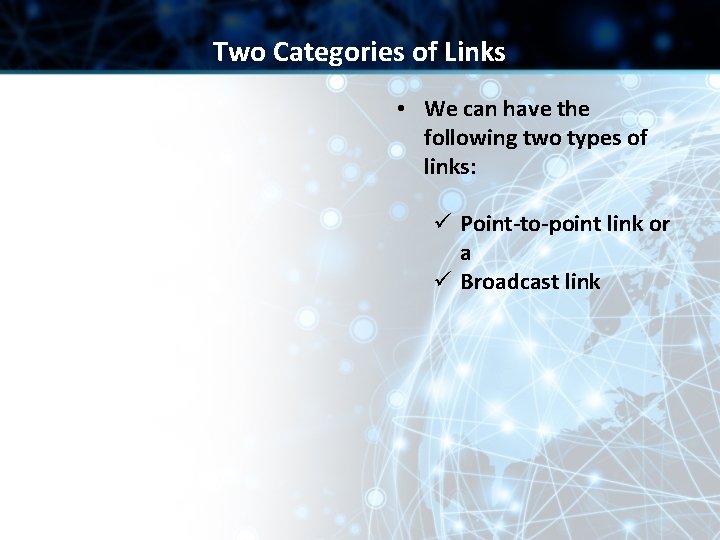 Two Categories of Links • We can have the following two types of links: Two Categories of Links • We can have the following two types of links: