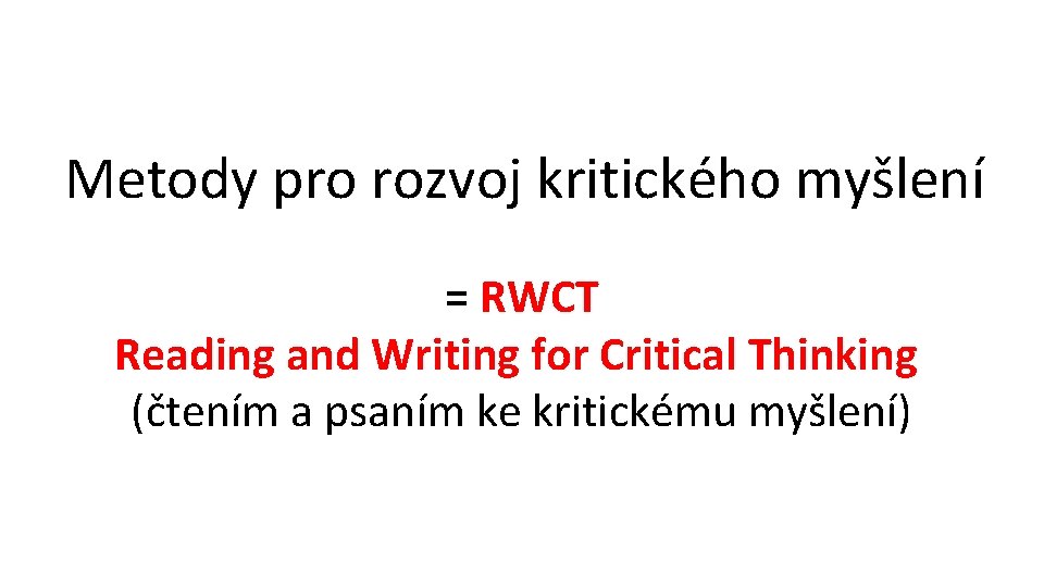 Metody pro rozvoj kritického myšlení = RWCT Reading and Writing for Critical Thinking (čtením