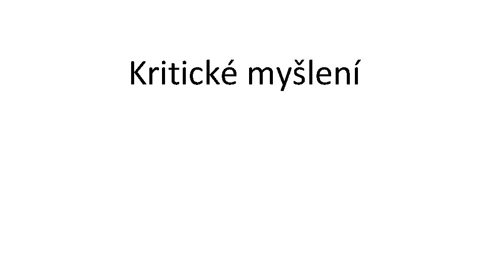 Kritické myšlení 