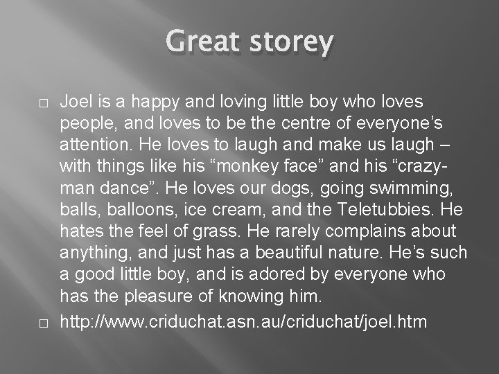 Great storey � � Joel is a happy and loving little boy who loves