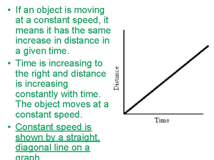  • If an object is moving at a constant speed, it means it