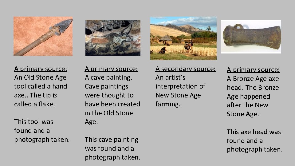 A primary source: An Old Stone Age tool called a hand axe. . The