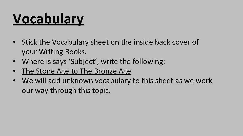 Vocabulary • Stick the Vocabulary sheet on the inside back cover of your Writing