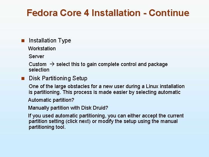 Fedora Core 4 Installation - Continue n Installation Type Workstation Server Custom select this