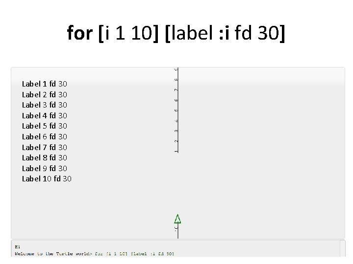 for [i 1 10] [label : i fd 30] Label 1 fd 30 Label