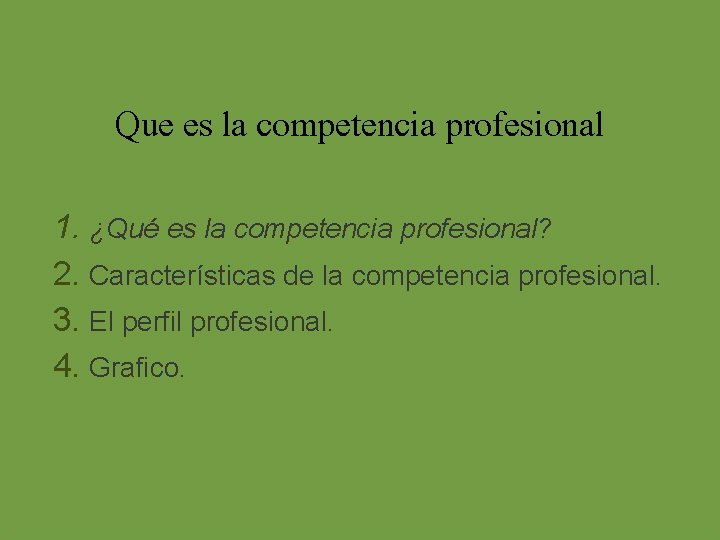 Que es la competencia profesional 1. ¿Qué es la competencia profesional? 2. Características de