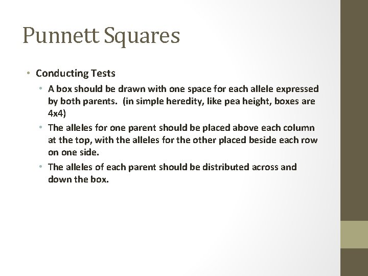 Punnett Squares • Conducting Tests • A box should be drawn with one space