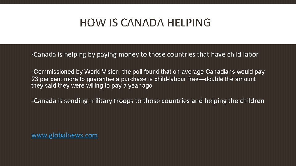 HOW IS CANADA HELPING -Canada is helping by paying money to those countries that