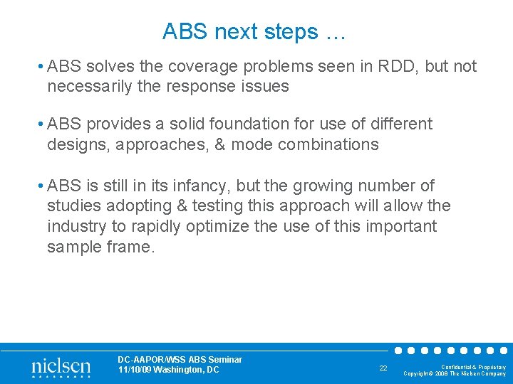 ABS next steps … • ABS solves the coverage problems seen in RDD, but