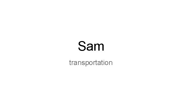 Sam transportation 