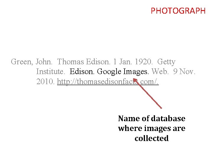 PHOTOGRAPH Green, John. Thomas Edison. 1 Jan. 1920. Getty Institute. Edison. Google Images. Web.