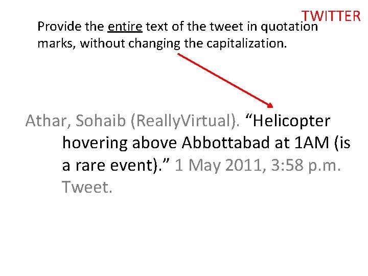 TWITTER Provide the entire text of the tweet in quotation marks, without changing the