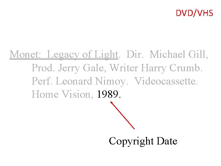 DVD/VHS Monet: Legacy of Light. Dir. Michael Gill, Prod. Jerry Gale, Writer Harry Crumb.