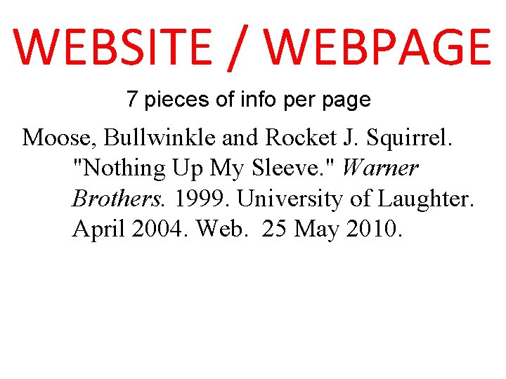 WEBSITE / WEBPAGE 7 pieces of info per page Moose, Bullwinkle and Rocket J.