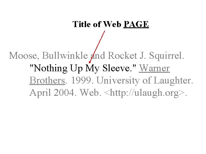 Title of Web PAGE Moose, Bullwinkle and Rocket J. Squirrel. "Nothing Up My Sleeve.