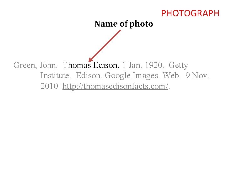 Name of photo PHOTOGRAPH Green, John. Thomas Edison. 1 Jan. 1920. Getty Institute. Edison.