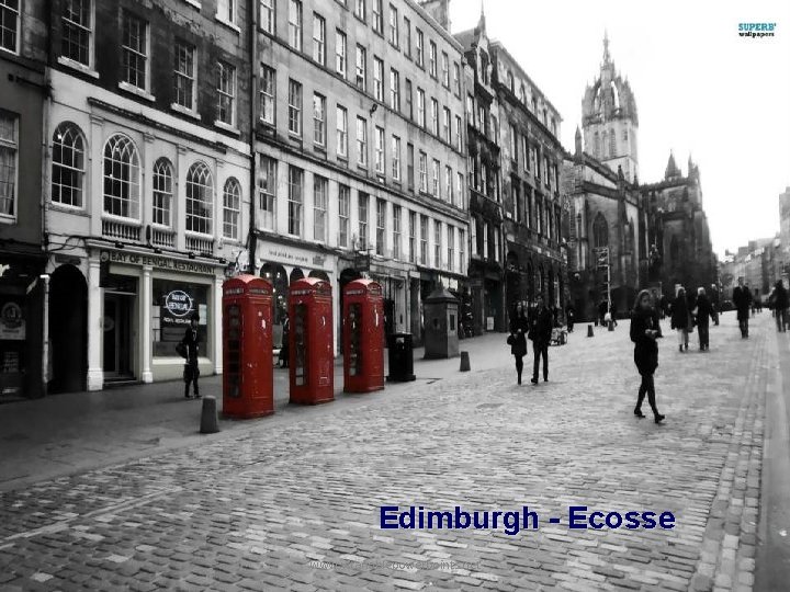 Edimburgh - Ecosse www. vitanoblepowerpoints. net 