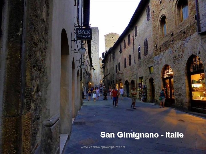 San Gimignano - Italie www. vitanoblepowerpoints. net 