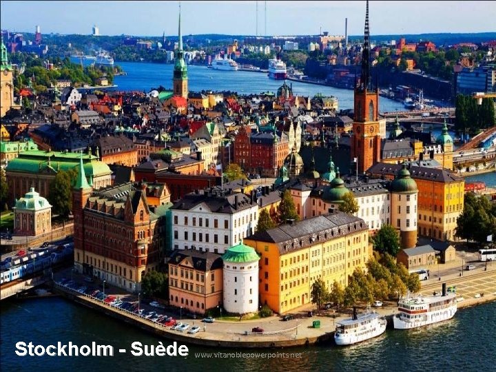 Stockholm - Suède www. vitanoblepowerpoints. net 