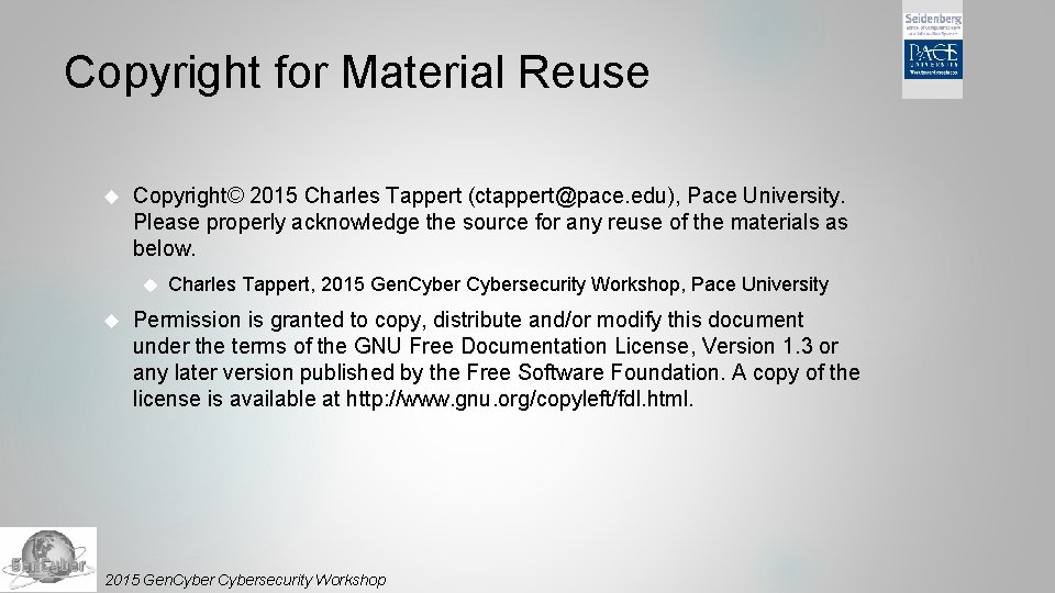 Copyright for Material Reuse Copyright© 2015 Charles Tappert (ctappert@pace. edu), Pace University. Please properly